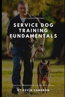 The Cameron Method: Service Dog Training Fundamentals B099KPDLVW Book Cover