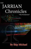 The Jarrian Chronicles: The Protectors 098323650X Book Cover