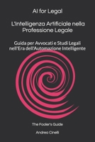 AI for Legal: L'Intelligenza Artificiale nella Professione Legale: Guida per Avvocati e Studi Legali nell'Era dell'Automazione Intelligente (Italian Edition) B0FLHZFTYS Book Cover