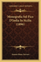 Monografia Sul Fico D'India In Sicilia (1896) 1160197032 Book Cover