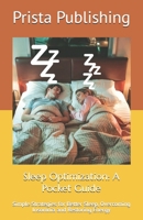 Sleep Optimization: A Pocket Guide: Simple Strategies for Better Sleep, Overcoming Insomnia and Restoring Energy B0FS14K549 Book Cover