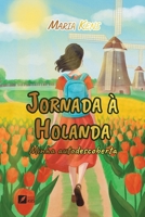 Jornada à Holanda: minha autodescoberta (Portuguese Edition) 6554286608 Book Cover