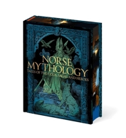 Norse Mythology: Tales of the Gods, Sagas and Heroes (Arcturus Epic Classics) 1398873861 Book Cover