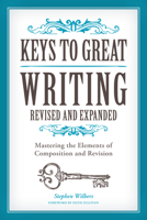 Keys to Great Writing 1582974926 Book Cover