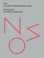 NOS (disorder, not otherwise specified) 099600257X Book Cover