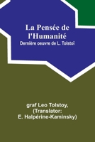 La Pensée de l'Humanité; Dernière oeuvre de L. Tolstoï (French Edition) 9357935398 Book Cover