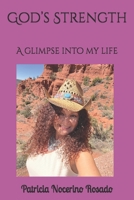 God’s Strength: A glimpse into my life B0F7YBGJJM Book Cover