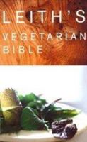 Leith's Vegetarian Bible 0747557160 Book Cover