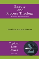 Beauty and Process Theology: A Journey of Transformation 1631996215 Book Cover