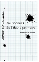 Au secours de l'école primaire B0BZ6W5RQ5 Book Cover