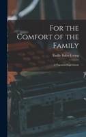 For the comfort of the family 1164649221 Book Cover
