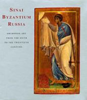 Sinai Byzantium Russia: Orthodox Art from the Sixth to the Twentieth Century 1903470005 Book Cover