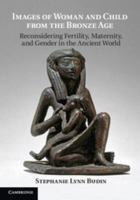 Images of Woman and Child from the Bronze Age 1107660327 Book Cover