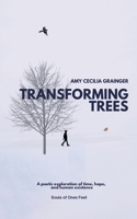 TRANSFORMING TREES: A Poetic Exploration of time and human existence 1068383011 Book Cover