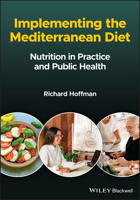 Implementing the Mediterranean Diet: Nutrition in Practice and Public Health 1119826713 Book Cover