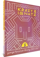 The George Herriman Library: Krazy & Ignatz 1925-1927 1683966740 Book Cover