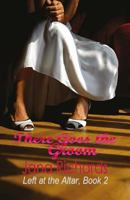 There Goes the Groom 1532718535 Book Cover