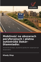 Mobilnosc na obszarach peryferyjnych i platna autostrada Dakar-Diamniadio (Polish Edition) 6202466677 Book Cover