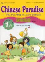 Chinese Paradise-The Fun Way to Learn Chinese (Workbook 1A) (v. 1A) 7561914407 Book Cover