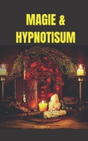 Magie & Hypnotisum B0892DJWNZ Book Cover