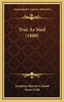 True As Steel 1437357210 Book Cover