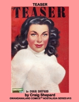 Teaser: Gwandanaland Comics Nostalgia Series #15 --- She was always in control - until the tables turned! B093284BGT Book Cover