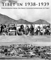 Tibet in 1938-1939: Photographs from the Ernst Schäfer Expedition to Tibet 193247630X Book Cover