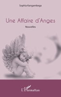 Une Affaire d'Anges: Nouvelles (French Edition) 2343042152 Book Cover