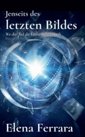 Jenseits des letzten Bildes: Wo der Tod die Leinwand wechselt (German Edition) 3696369896 Book Cover