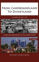 From Cardboardland to Disneyland: Flashes of my Life (B&W Edition) B0HB382MFC Book Cover