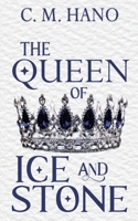 The Queen of Ice & Stone (Hearts of Dalaria) 1509259864 Book Cover