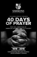 The Angela Project Presents 40 Days of Prayer: For the Liberation of American Descendants of Slavery 097855728X Book Cover