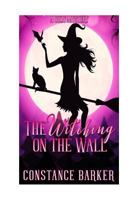 The Witching on the Wall 1534615261 Book Cover