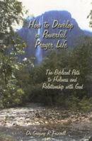 How to Develop a Powerful Prayer Life 1930285000 Book Cover