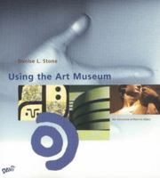 Using The Art Museum 0871924641 Book Cover