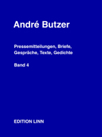 André Butzer: Pressemitteilungen, Briefe, Gespräche, Texte, Gedichte 3969122783 Book Cover