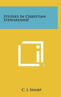 Studies in Christian stewardship 1258335670 Book Cover
