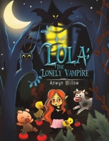 Lola: The Lonely Vampire 1528930126 Book Cover