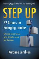 Step Up: 52 Actions for Emerging Leaders: Shared Experience and Simple Tools 0992011655 Book Cover