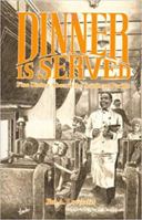 Dinner Is Served: Fine Dining Aboard the Southern Pacific 0870951122 Book Cover