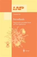 Ferrofluids: Magnetically Controllable Fluids and Their Applications 3540439781 Book Cover