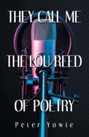 They Call Me the Lou Reed of Poetry B0FL9929P4 Book Cover