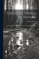 The Little Things of Nature: Considered Especially in Relation to the Divine Benevolence 102145138X Book Cover