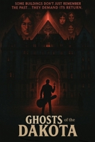 GHOSTS of the DAKOTA: The Lance Skelton Trilogy (The Lance Skelton Ghosts Trilogy) B0GCPX95TZ Book Cover