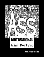 Motivational Mini Posters With Swear Words: Adult Coloring Book 1544106696 Book Cover