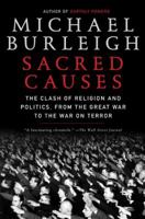 Sacred Causes: The Clash of Religion and Politics, from the Great War to the War on Terror 0060580968 Book Cover