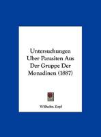 Untersuchungen Uber Parasiten Aus Der Gruppe Der Monadinen (1887) 1167370317 Book Cover