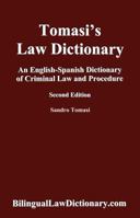 An English-Spanish Dictionary of Criminal Law and Procedure (Tomasi's Law Dictionary). Second Edition (Bilingual Edition) 0983028818 Book Cover