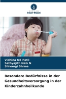 Besondere Bedürfnisse in der Gesundheitsversorgung in der Kinderzahnheilkunde (German Edition) 6209767168 Book Cover