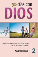 30 Días con Dios (Volumen 2): Lecturas diarias que te fortalecerán y te acercarán al Padre 1683689755 Book Cover